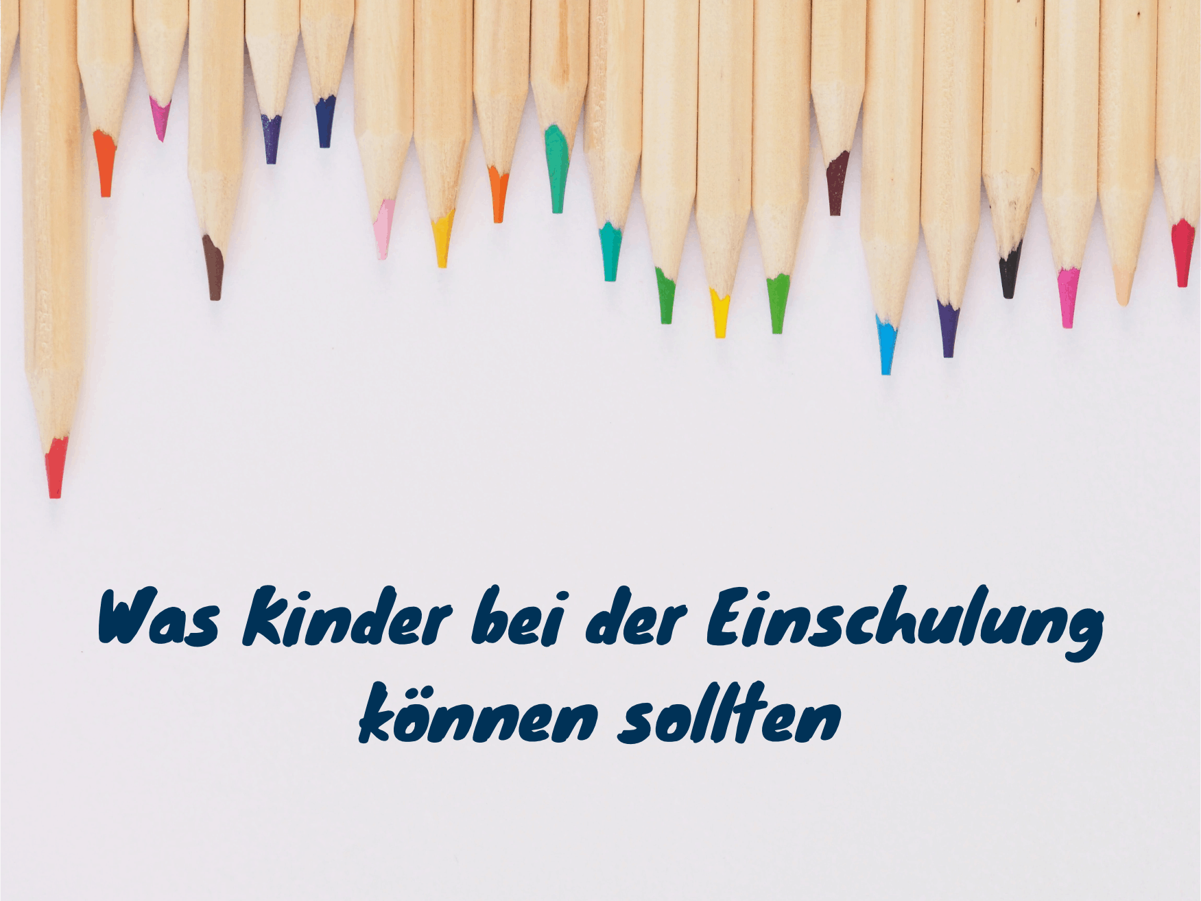 Einschulung von Kindern was sollten sie können.