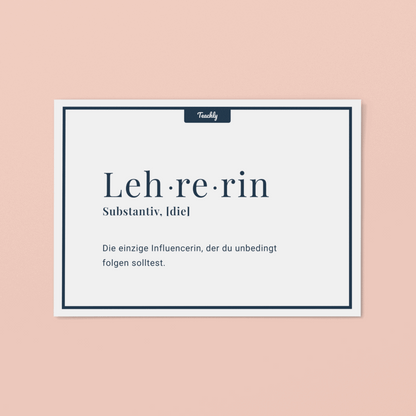 Vorderseite der Teachly Abschiedsgeschenk & Dankeskarte mit dem Motiv Lehrerin, die einzige Influencerin, der du unbedingt folgen solltest