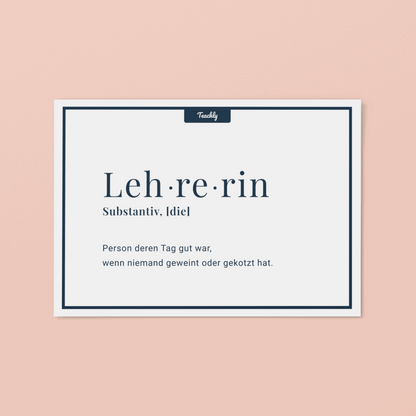 Vorderseite der Teachly Abschiedsgeschenk & Dankeskarte mit dem Motiv Lehrerin, Person deren Tag gut war, wenn niemand geweint oder gekotzt hat
